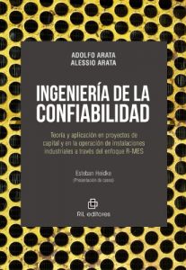 Descargar Ingeniería de la confiabilidad: teoría y aplicación en proyectos de capital y en la operación de instalaciones industriales a través del enfoque R-MES pdf, epub, ebook