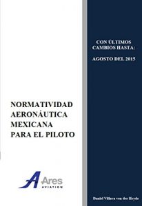 Descargar Normatividad Aeronáutica Mexicana para el Piloto pdf, epub, ebook
