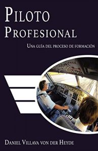Descargar Piloto Profesional: Una Guía del Proceso de Formación pdf, epub, ebook