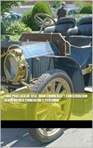 Descargar Guía práctica de uso, mantenimiento y conservación del vehículo comercial y personal pdf, epub, ebook