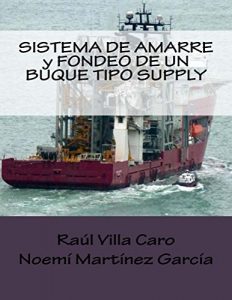 Descargar SISTEMA DE AMARRE y FONDEO DE UN BUQUE TIPO SUPPLY pdf, epub, ebook