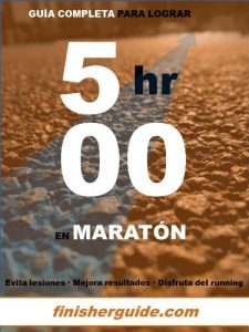 Descargar Guía completa para bajar de 5 horas en Maratón (Planes de entrenamiento para Maratón de finisherguide nº 500) pdf, epub, ebook