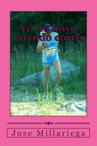 Descargar Yo no huyo cuando corro pdf, epub, ebook