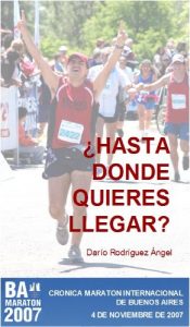 Descargar ¿Hasta donde quieres llegar? (Crónicas de un maratonista del montón nº 1) pdf, epub, ebook