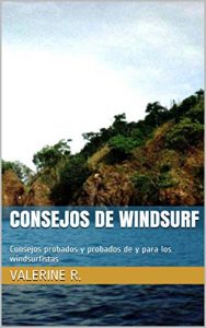 Descargar Consejos de windsurf: Consejos probados y probados de y para los windsurfistas pdf, epub, ebook