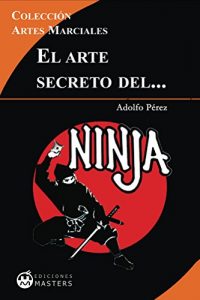 Descargar El arte secreto del NINJA pdf, epub, ebook