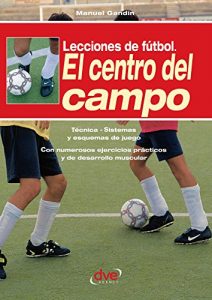 Descargar Lecciones de fútbol. El centro del campo pdf, epub, ebook