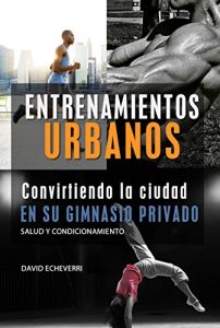 Descargar Entrenamientos  Urbanos: Convirtiendo la ciudad en su gimnasio de entrenamiento pdf, epub, ebook