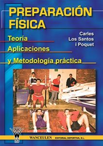 Descargar Preparacion fisica: Teoria, aplicaciones y metodologia practica pdf, epub, ebook
