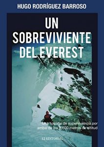 Descargar Un sobreviviente del Everest: Una hazaña de supervivencia por arriba de los 8,600 metros de altitud pdf, epub, ebook