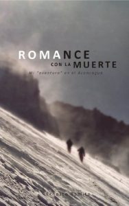 Descargar ROMANCE CON LA MUERTE – Mi “aventura” en el Aconcagua pdf, epub, ebook