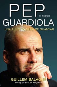 Descargar Pep Guardiola (Ed. Català) pdf, epub, ebook