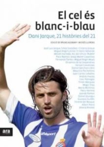 Descargar El cel és blanc-i-blau: Dani Jarque, 21 històries del 21 pdf, epub, ebook