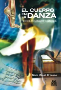 Descargar El cuerpo en la danza: Postura, movimiento y patología (Deportes nº 74) pdf, epub, ebook