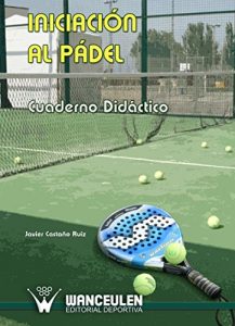 Descargar La iniciación al Pádel: Cuaderno didáctico pdf, epub, ebook