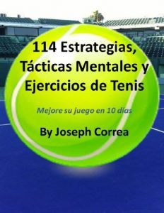 Descargar 114 Estrategias, Tácticas Mentales y Ejercicios de Tenis: Mejore su juego en 10 días pdf, epub, ebook