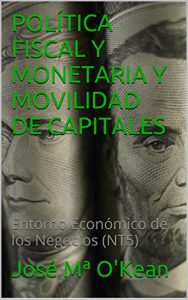 Descargar POLÍTICA FISCAL Y MONETARIA Y MOVILIDAD DE CAPITALES: Entorno Económico de los Negocios (NT5) pdf, epub, ebook