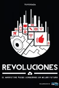 Descargar Revoluciones: El Marketing puede vendernos un mejor futuro. pdf, epub, ebook