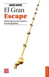 Descargar El Gran Escape. Salud, riqueza y los orígenes de la desigualdad (Economia) pdf, epub, ebook