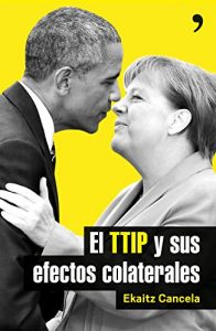 Descargar El TTIP y sus efectos colaterales pdf, epub, ebook