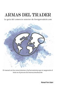 Descargar Armas del Trader: La guía del comercio exterior de foreigntrade20.com pdf, epub, ebook