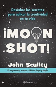 Descargar Moonshot: Descubre lo secretos para aplicar la cratividad en tu vida. pdf, epub, ebook