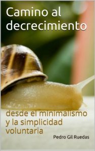 Descargar Camino al decrecimiento desde el minimalismo y la simplicidad voluntaria pdf, epub, ebook