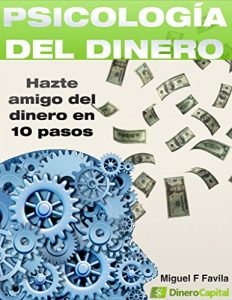 Descargar Psicología del Dinero: Hazte Amigo del Dinero en 10 sencillos pasos pdf, epub, ebook