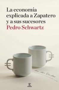 Descargar La economía explicada a Zapatero y a sus sucesores pdf, epub, ebook