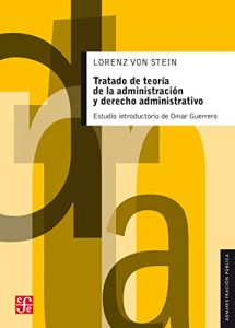 Descargar Tratado de teoría de la administración y derecho administrativo. Con un estudio comparativo de la bibliografía y la legislación de Francia, Inglaterra y Alemania pdf, epub, ebook