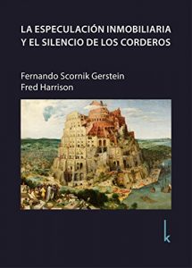 Descargar La especulación inmobiliaria y el silencio de los corderos pdf, epub, ebook