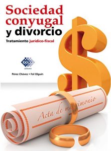 Descargar Sociedad conyugal y divorcio: Tratamiento jurídico fiscal pdf, epub, ebook