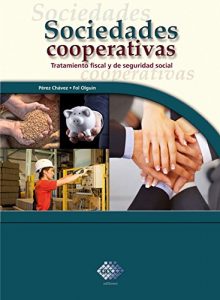 Descargar Sociedades cooperativas: Tratamiento fiscal y de seguridad social pdf, epub, ebook