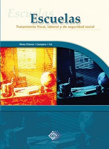 Descargar Escuelas: Tratamiento fiscal, laboral y de seguridad social pdf, epub, ebook