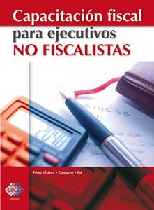 Descargar Capacitación fiscal para ejecutivos no fiscalistas pdf, epub, ebook