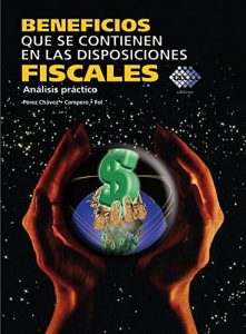 Descargar Beneficios que se contienen en las disposiciones fiscales: Análisis práctico 2015 pdf, epub, ebook