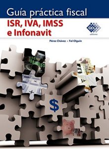 Descargar Guía práctica fiscal ISR, IVA, IMSS e Infonavit 2016 pdf, epub, ebook