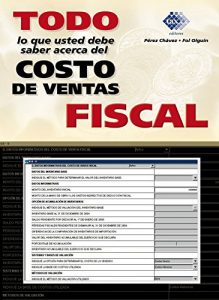 Descargar Todo lo que usted necesita saber acerca del costo de ventas fiscal 2016 pdf, epub, ebook