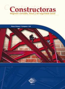 Descargar Constructoras  2016: Régimen contable, fiscal y de seguridad social pdf, epub, ebook