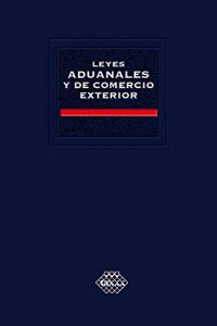 Descargar Leyes aduanales y de comercio exterior 2016: Académica pdf, epub, ebook