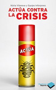 Descargar Actúa contra la crisis (Empresa) pdf, epub, ebook