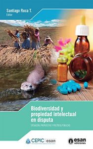 Descargar Biodiversidad y propiedad intelectual en disputa: Situación, propuestas y políticas públicas pdf, epub, ebook