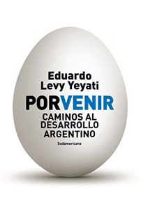Descargar Porvenir: Caminos al desarrollo argentino pdf, epub, ebook