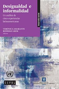 Descargar Desigualdad e informalidad: un análisis de cinco experiencias latinoamericanas pdf, epub, ebook