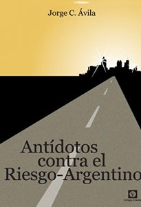Descargar ANTÍDOTOS CONTRA EL RIESGO-ARGENTINO pdf, epub, ebook