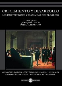 Descargar Crecimiento y desarrollo: Las instituciones y el camino del progreso pdf, epub, ebook