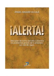 Descargar Alerta! Descubre de forma sencilla y práctica los problemas graves de tu empresa, sus vías de agua: 1 pdf, epub, ebook