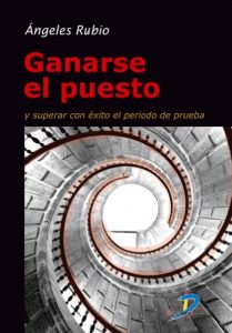 Descargar Ganarse el puesto. Y superar con éxito el periodo de prueba: 1 pdf, epub, ebook