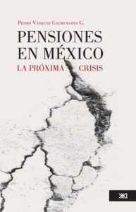 Descargar Pensiones en México. La próxima crisis pdf, epub, ebook