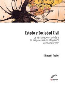 Descargar Estado y sociedad civil. La participación ciudadana en los procesos de integración latinoamericanos (Poliedros) pdf, epub, ebook